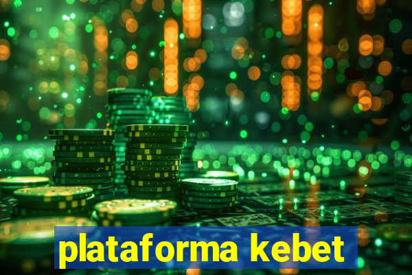 plataforma kebet